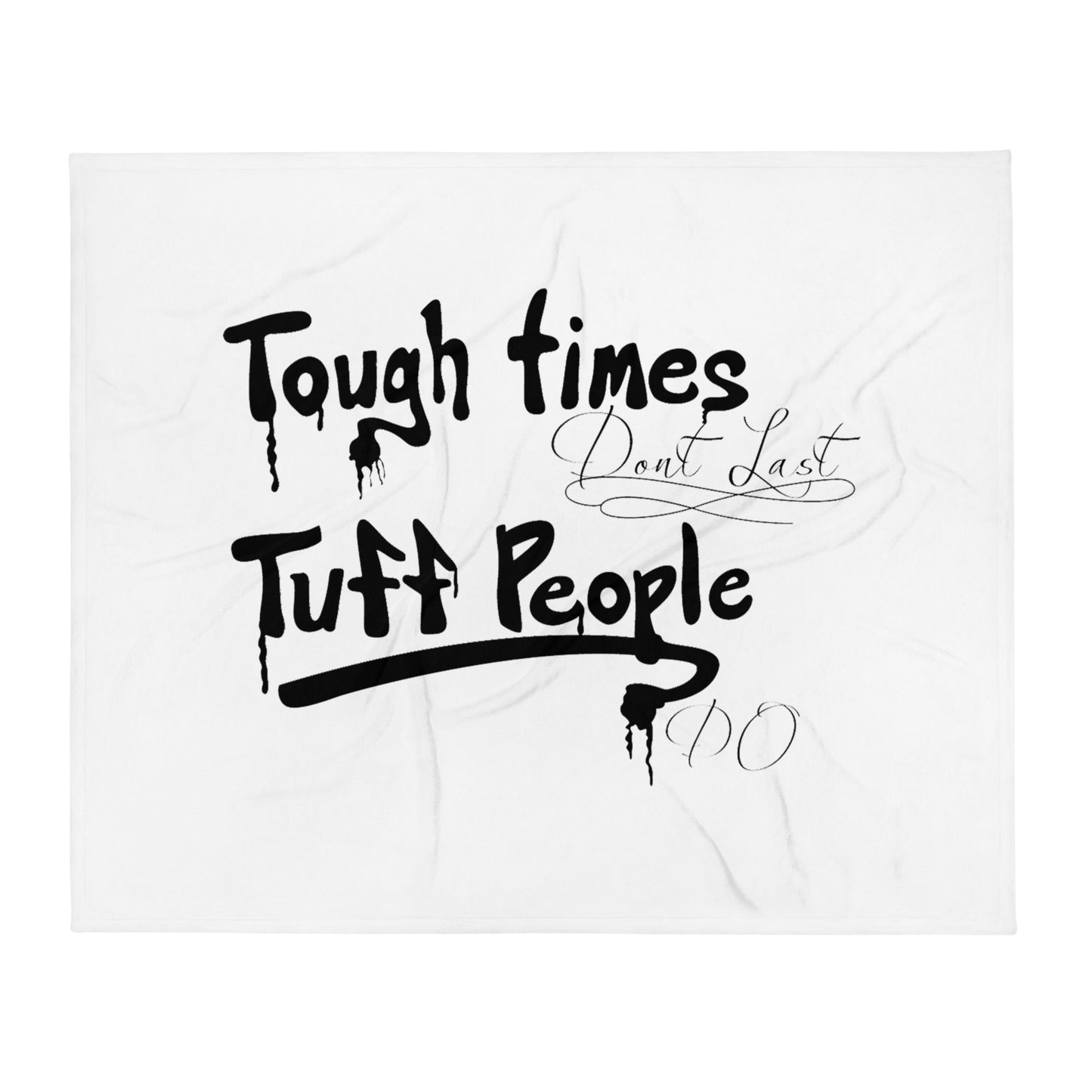 Tough Times Throw Blanket